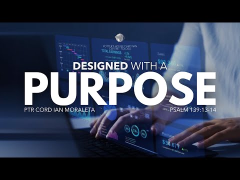 Designed with a Purpose | Ptr. Cord Ian Moraleta | Wednesday service