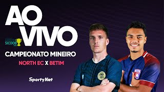 AO VIVO E COM IMAGENS: NORTH EC X BETIM | RODADA 3 | CAMPEONATO MINEIRO