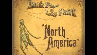 Hank Pine & Lily Fawn - North America (2008)