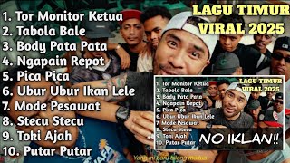 Download lagu LAGU TIMUR 2025 | HITS TIKTOK & VIRAL - TOR MONITOR KETUA, TABOLA BALE, BODY PATA PATA, ORA URUS. mp3 Download lagu LAGU TIMUR 2025 | HITS TIKTOK & VIRAL - TOR MONITOR KETUA, TABOLA BALE, BODY PATA PATA, ORA URUS. mp3