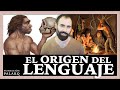 El origen del lenguaje humano a través de la Paleontología y la Arqueología