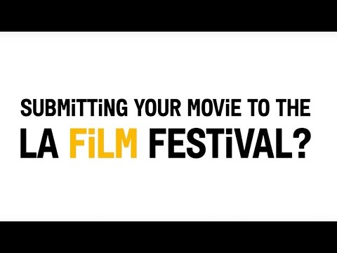 Submit your film to the LA Film Festival by January 6!