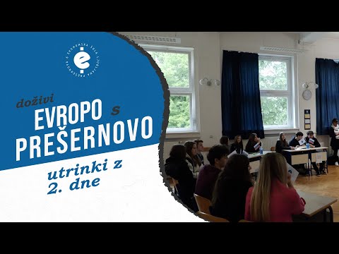 Doživi Evropo s Prešernovo | Utrinki z 2. dne