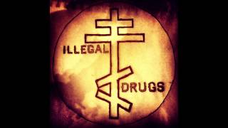 Illegal Drugs - Givin' Up