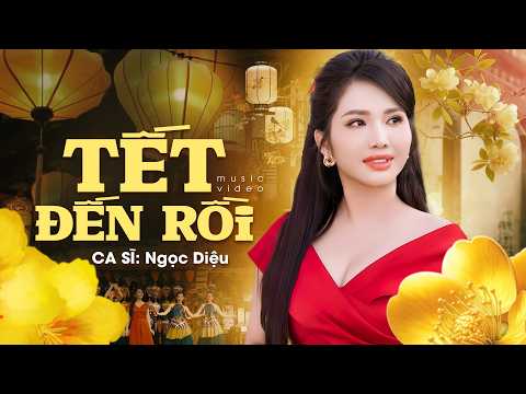 Tết đến rồi - Ngọc Diệu