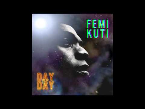 femi kuti - day by day [2008] full album