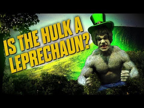 Is the Incredible Hulk a Leprechaun?