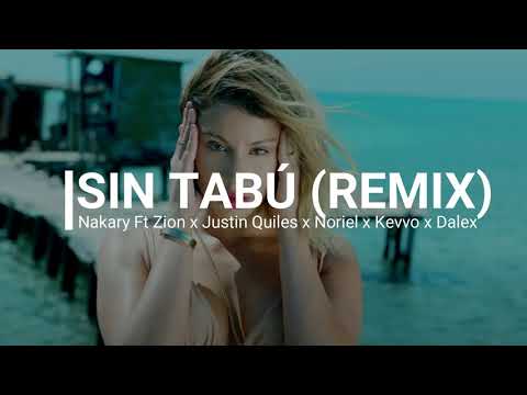 Sin Tabú  - Nakary Ft Zion x Justin Quiles x Noriel x Kevvo x Dalex (ANAY MUSIC REMIX)
