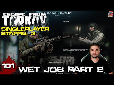 Wet Job Part 2 🔫 S03 #101 Escape from Tarkov Singleplayer EFT