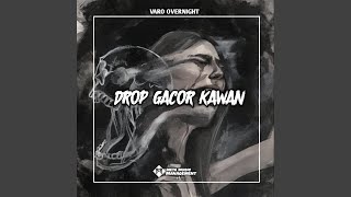 Download lagu DROP GACOR KAWAN mp3