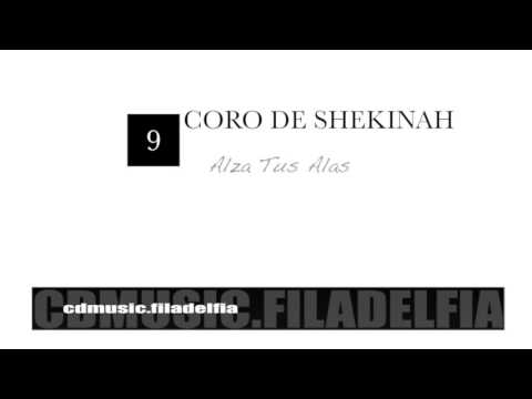 9 Coro De Shekinah   Alza Tus Alas