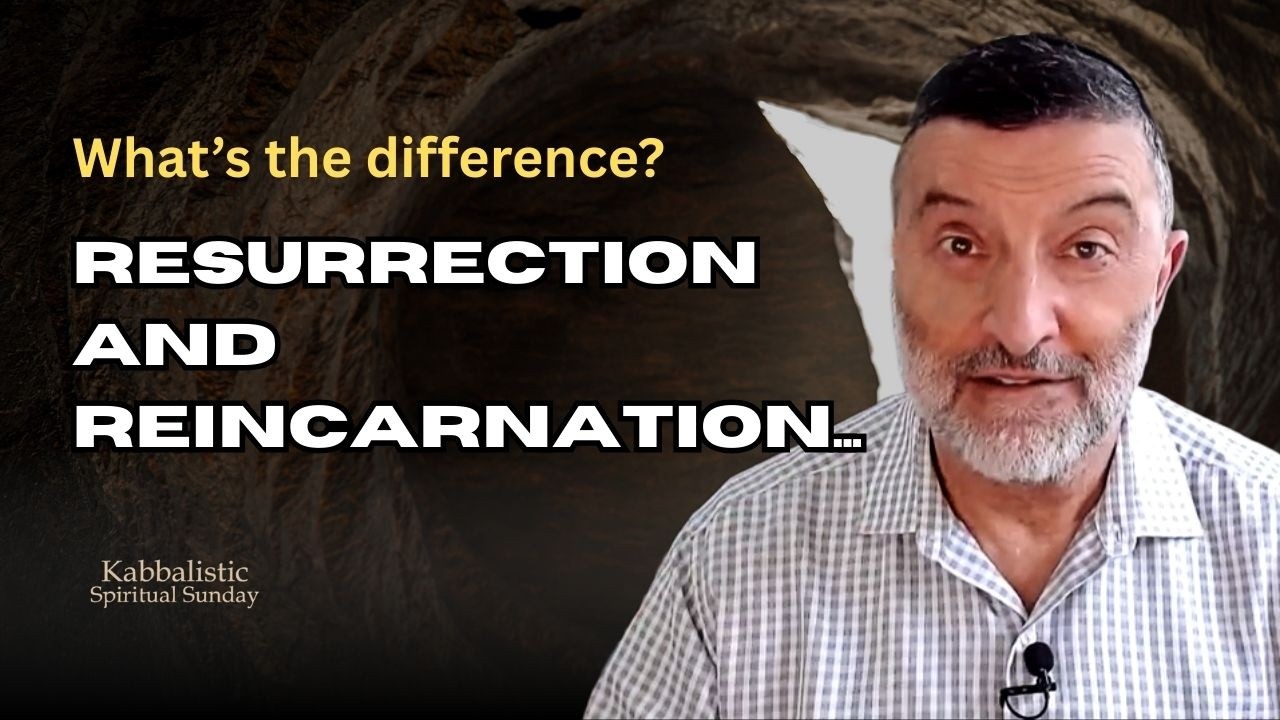 The Difference Between REINCARNATION VS RESURRECTION