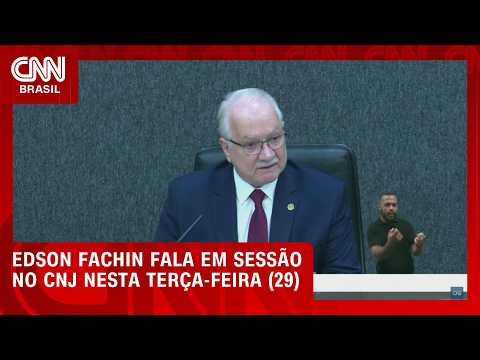 Em meio à crise no STF, Fachin faz balanço de gestão em sessão no CNJ | LIVE CNN