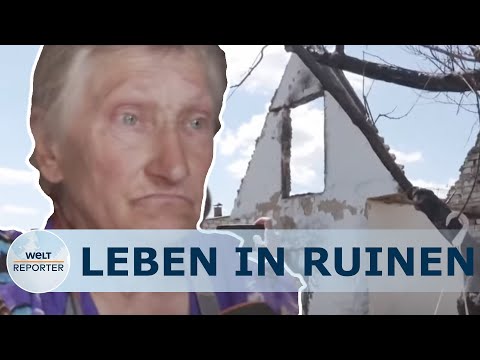 KAMPF UM UKRAINE: Kriegsopfer - Verzweifelte Lage der ausgebombten Ukrainer | WELT Reporter