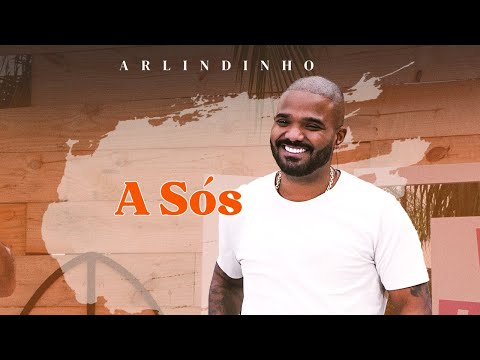Arlindinho - A Sós