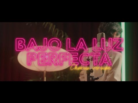 Holaluz - Bajo la luz perfecta - Chorus Version