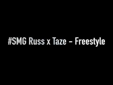 #SMG Russ x Taze - Freestyle