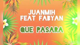 Musik-Video-Miniaturansicht zu Qué Pasará Songtext von Juanmih & Fabyan