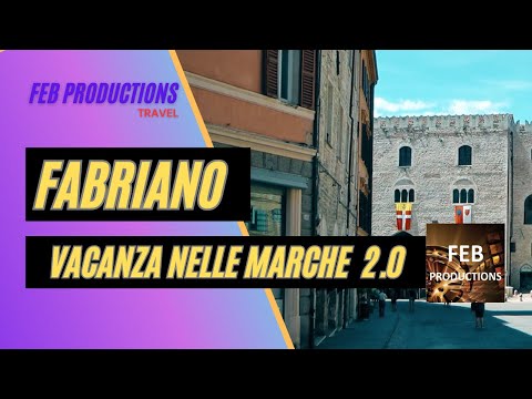 Fabriano - Vacanza nelle Marche 2.0