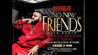 DJ Khaled- No New Friends ft. Drake , Rick Ro$$ & Lil Wayne NewSingletaper