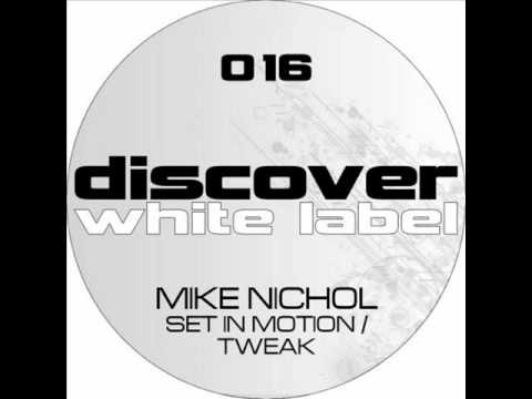 Mike Nichol - Tweak (Original Mix)