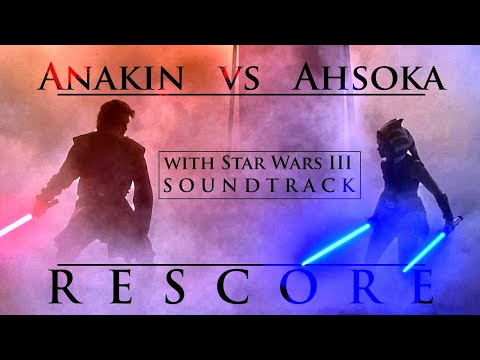 Anakin vs Ahsoka - RESCORE with Star Wars III soundtrack