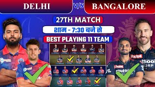 Delhi Capitals vs Royal Challengers Bangalore Playing 11 Today • RCB vs DC Match 27 Playing 11