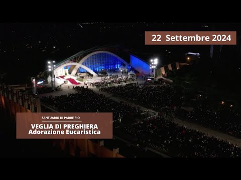 Veglia di preghiera San Pio da Pietrelcina 2024 (Adorazione Eucaristica)