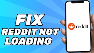 How to Fix Reddit not Loading (Simple)