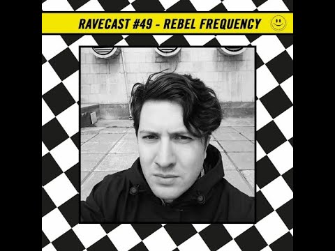 RaveCast49 - Rebel Frequency
