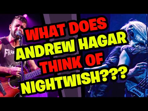 What does ANDREW HAGAR think of NIGHTWISH???