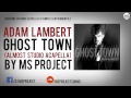 Adam Lamber - Ghost Town (Official Acapella ...
