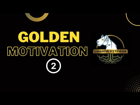 Golden Motivation Part 2