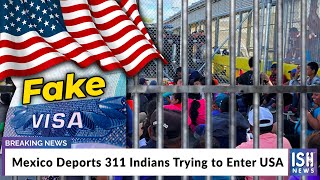 Mexico Deports 311 Indians Trying to Enter USA