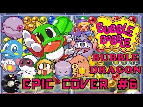BUBBLE BOBBLE THEME (ARCADE/NES/SNES/PSONE) - #6 Epic Cover (Letra Lyrics PT-BR EN)