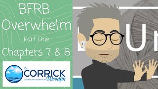Body-Focused Repetitive Behaviours (BFRBs) and Overwhelm - Part One, Chapters 7 & 8
