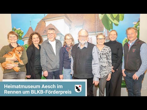 Heimatmuseum Aesch im Rennen um den BLKB-Förderpreis – Birsstadt TV Aesch