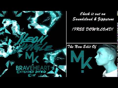 Neon Jungle - Braveheart (MARV!N K!M Extended Intro Edit) [FREE DOWNLOAD]