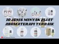 Rekomendasi 10 Minyak Pijat Aromaterapi Terbaik