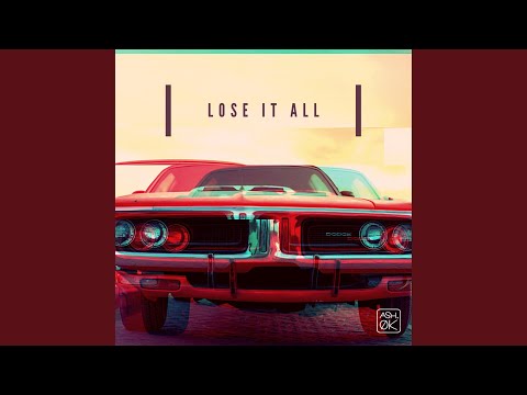 Lose It All