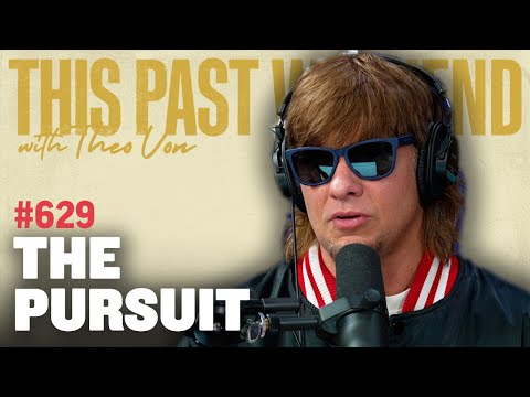 The Pursuit | This Past Weekend w/ Theo Von #629 video thumbnail