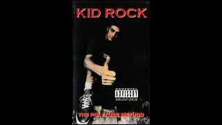 Kid Rock - U Don&#39;t Know Me (REMASTERED)
