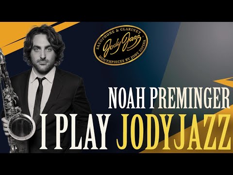 I PLAY JODYJAZZ - Noah Preminger (JodyJazz HR* Tenor Mouthpiece)