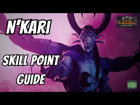 N'Kari Skill Point Guide - Total War - Warhammer 3