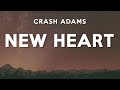 Crash Adams - New Heart (Lyrics) Crash Adams - New Heart (Lyrics)