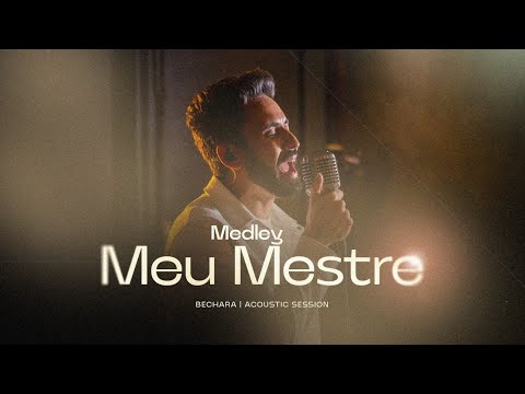 MEU MESTRE + EU TE AMO TANTO - RAFAEL BECHARA - ACOUSTIC SESSION