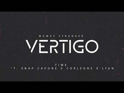 Mumzy Stranger - Time feat Snap Capone , Corleone , LYAN | OFFICIAL AUDIO | VERTIGO