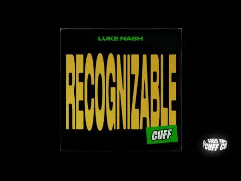 CUFF212: Luke Nash - Recognizable (Original Mix) [CUFF]