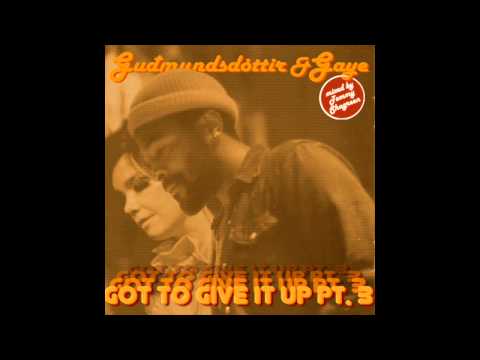 Guðmundsdóttir & Gaye - Got to Give it Up Pt. 3