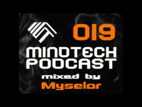 Mindtech Podcast: 019 - Mixed by Myselor